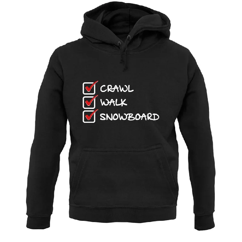 Crawl Walk Snowboard Unisex Hoodie